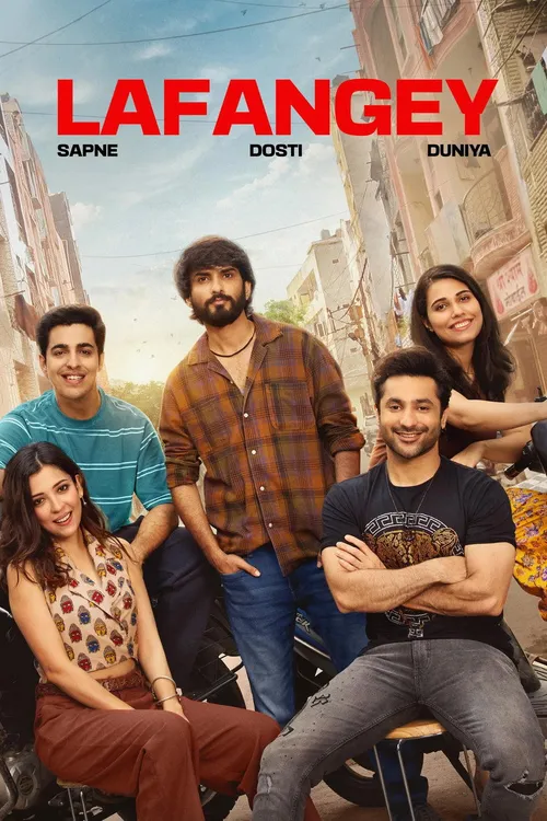 Lafangey - Sapne, Dosti, Duniya